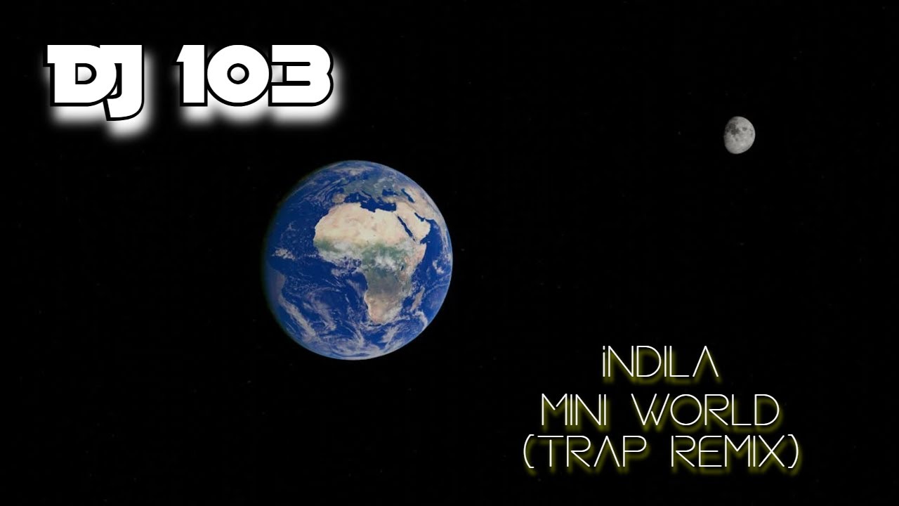 Indila - Mini World (DJ 103 Trap Remix)