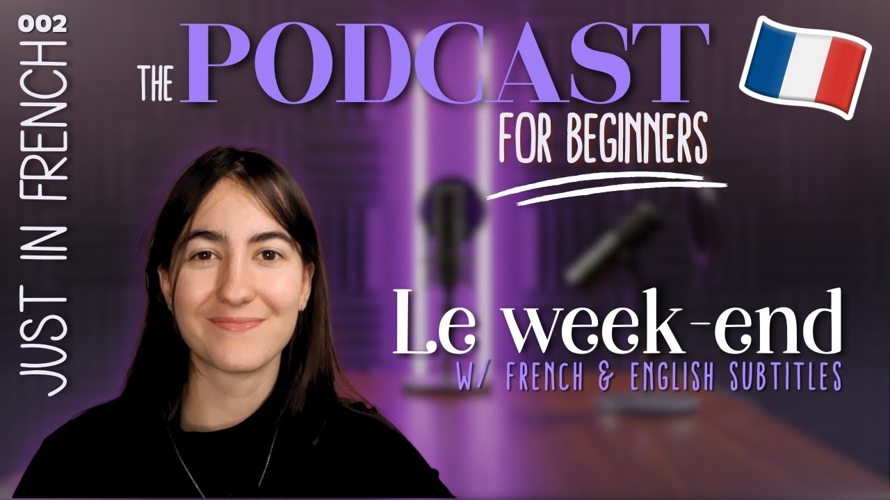 Le weekend en France | Slow Podcast for Beginners | Just in French