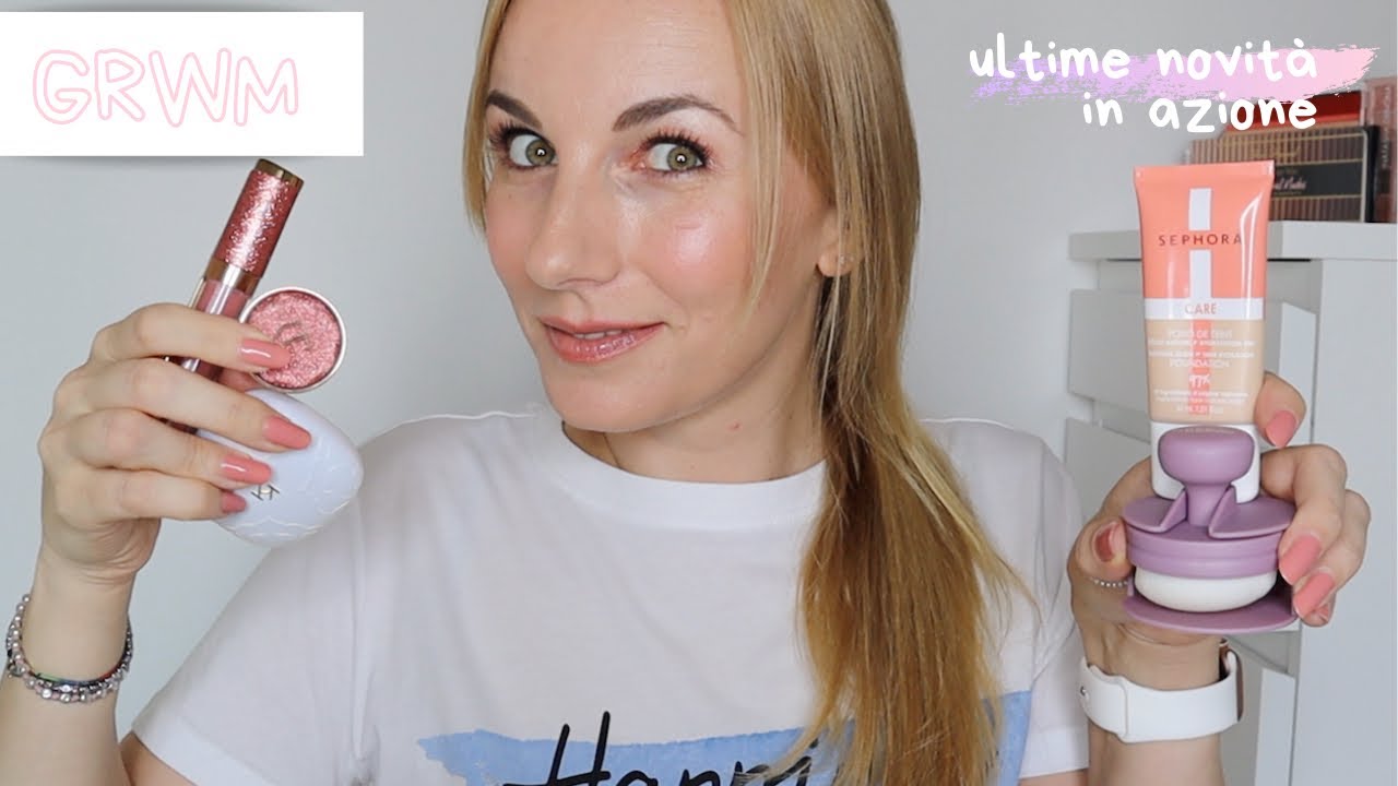GRWM | PROVIAMO INSIEME TANTE NOVITÀ | SEPHORA CARE, CHARLOTTE TILBURY, KIKO LOST IN AMALFI ecc...