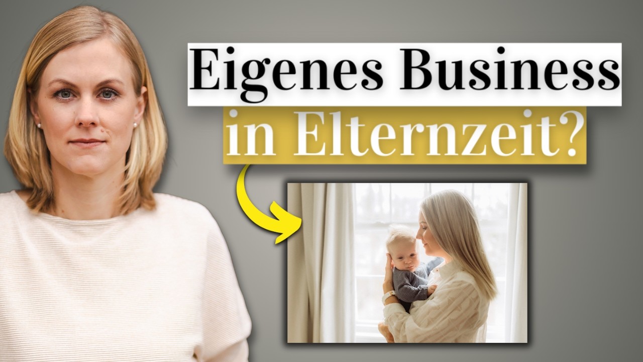 Selbstständigkeit in der Elternzeit aufbauen? Ja, das geht...