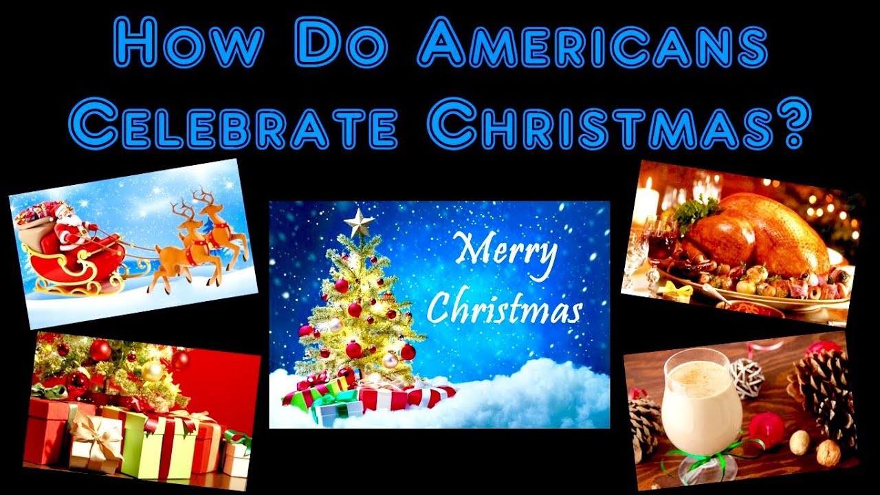 How Do Americans Celebrate Christmas?