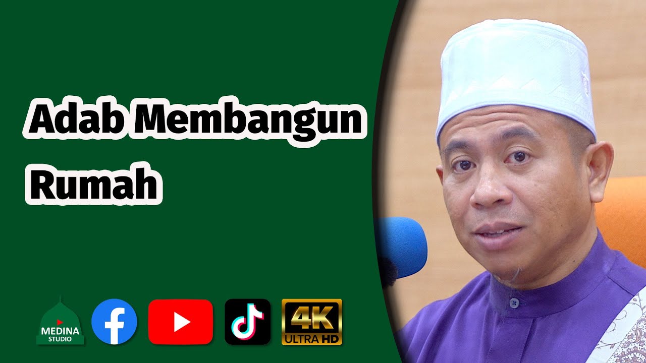 Ustaz Muhadir Hj. Joll - Sambungan Adab Membangun Rumah | 4K