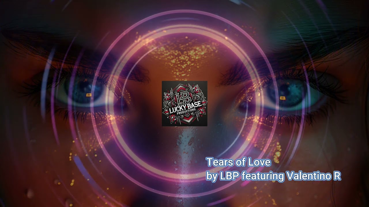 Tears Of Love by LBP featuring Valentino R
