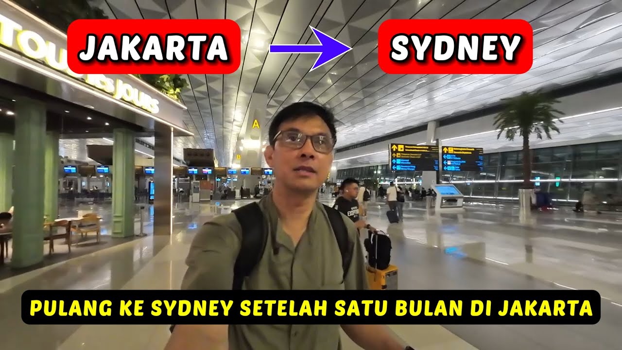 PULANG KE SYDNEY 🇦🇺 SETELAH SATU BULAN DI JAKARTA 🇮🇩