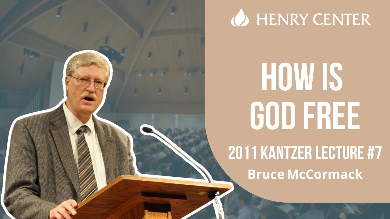 How Is God Free | Bruce McCormack