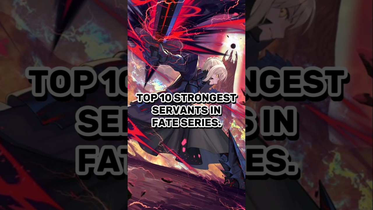 TOP 10 STRONGEST SERVANTS IN FATE SERIES #anime #fatestaynight