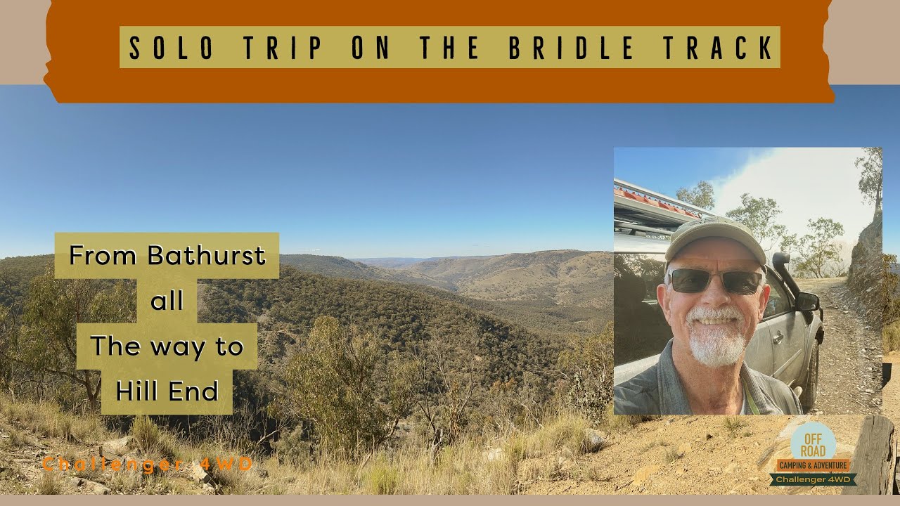 A Solo Trip on the Bridle Track | Bathurst to Hill End | A 4WD Adventure |