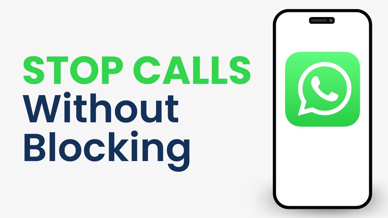 How to Stop Someone From Calling You on Whatsapp Without Blocking Them