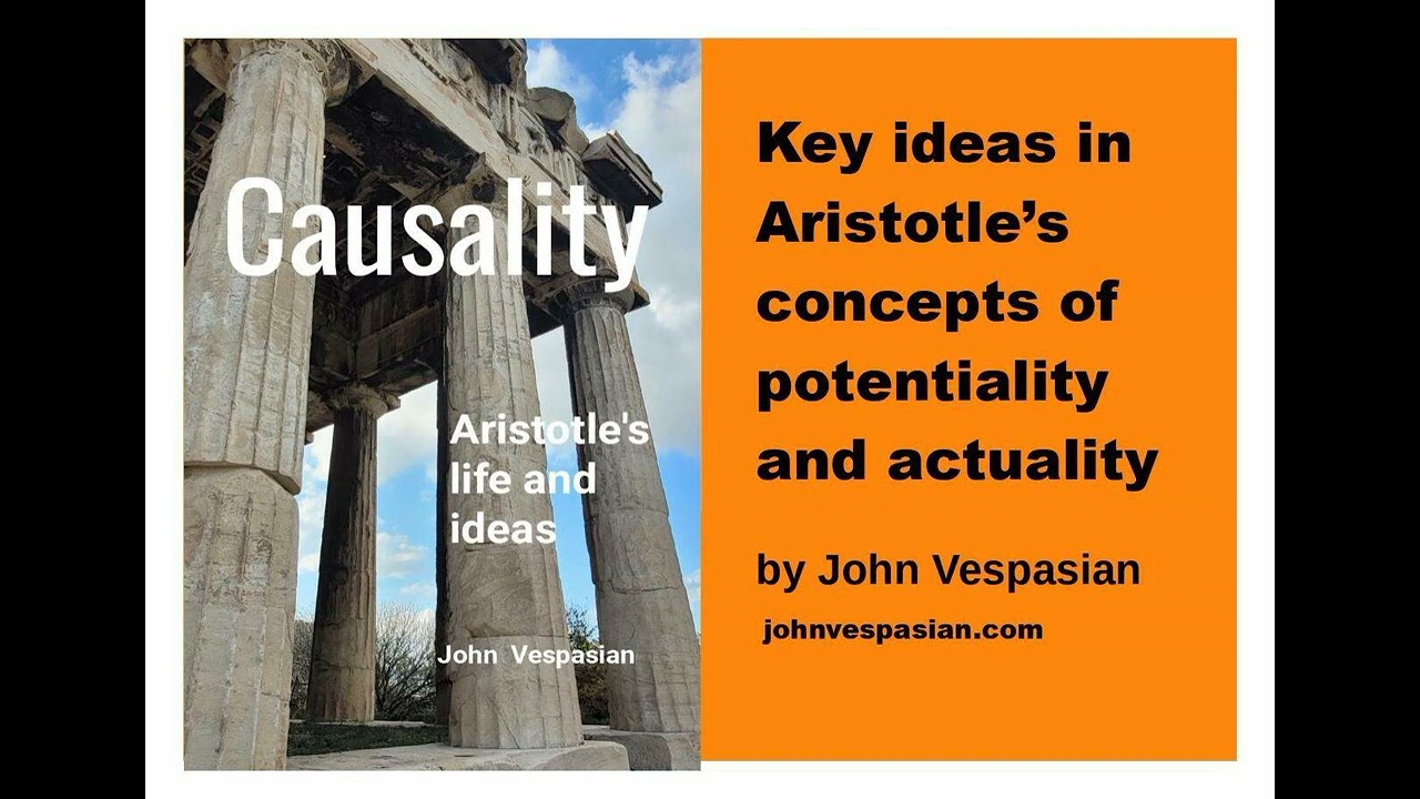 Key ideas in Aristotle’s concepts of potentiality and actuality