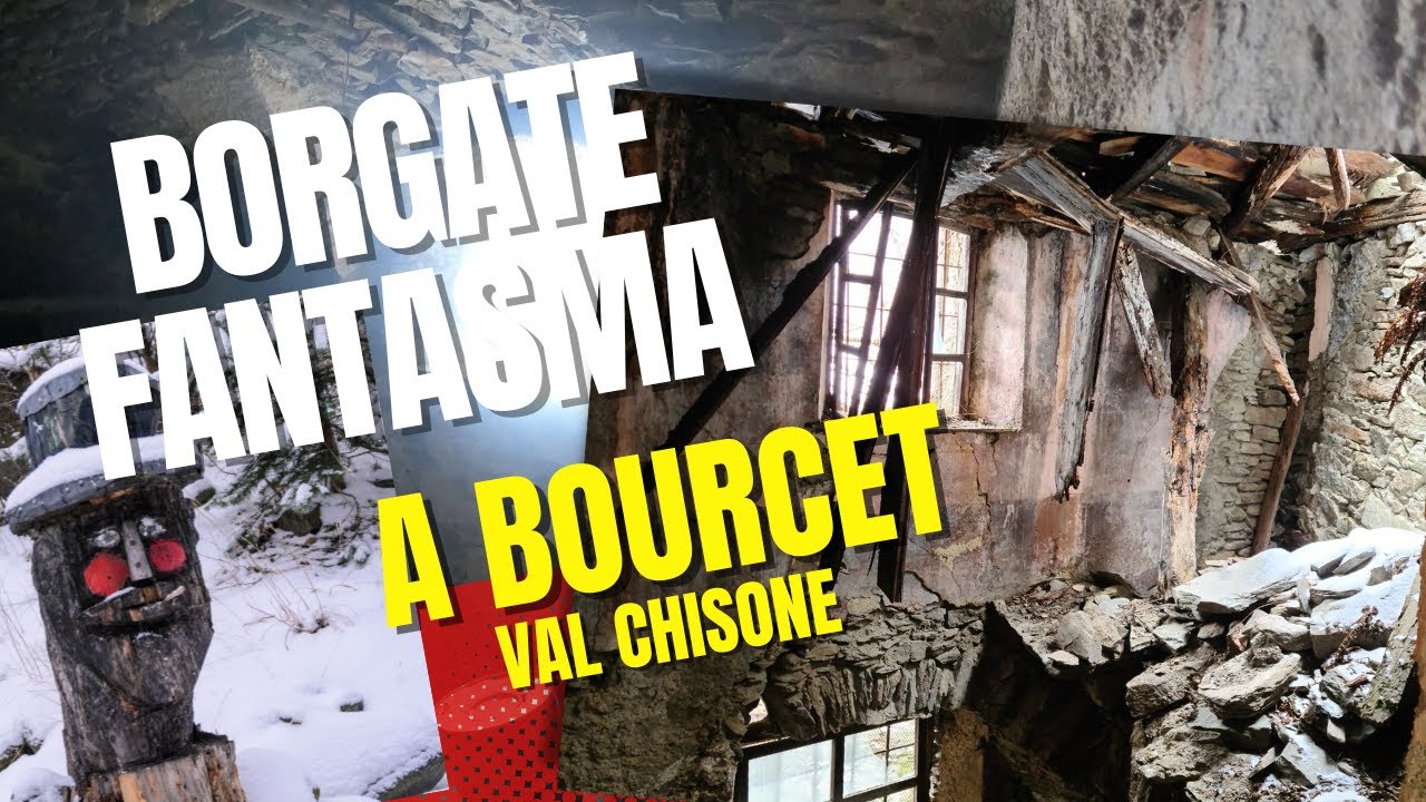 Il Vallone di Bourcet e Le sue BORGATE | PAESI FANTASMA | Val Chisone (To)