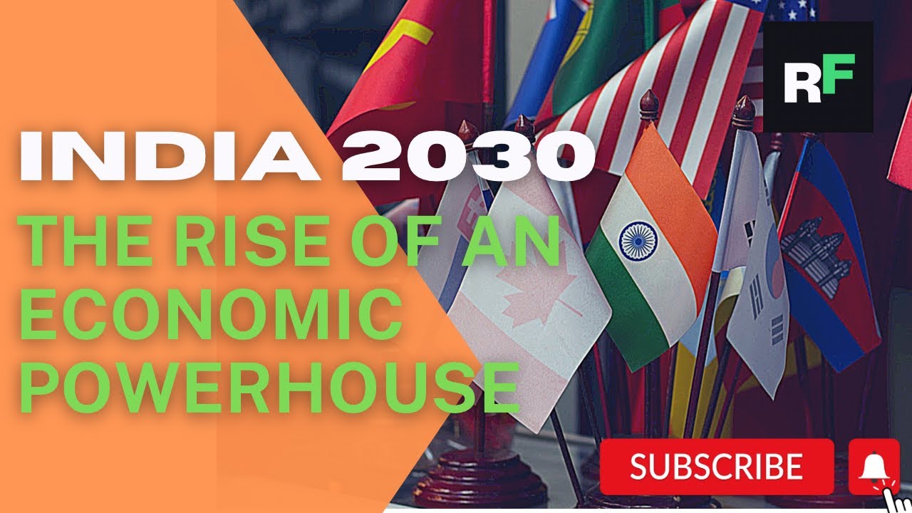 India 2030: The Rise of an Economic Powerhouse  #india #InvestInIndia #MakeInIndia #DigitalIndia