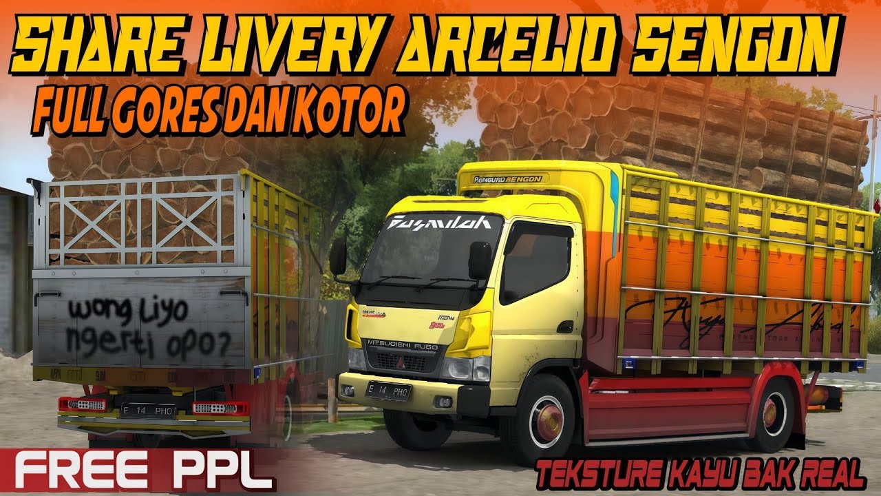 SHARE‼️ LIVERY TRUK ARCELIO VAR SENGON | LIVERY FULL GIRES DAN KOTOR | teksture bak kayu real❗💯