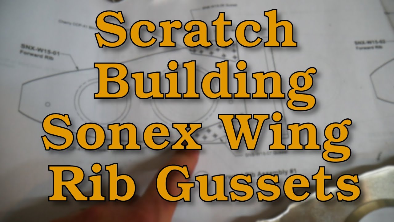 Sonex Build - Scratch Building Wing Rib Gussets