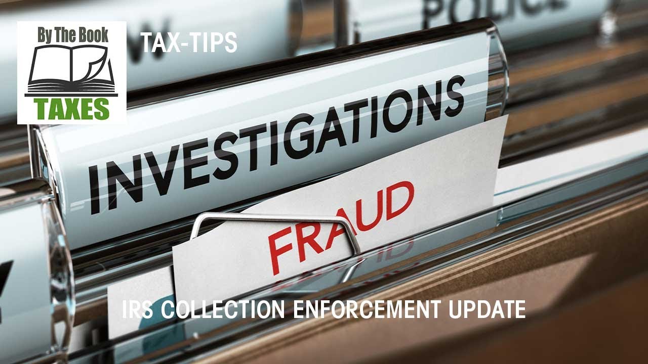 IRS Collection Enforcement Update