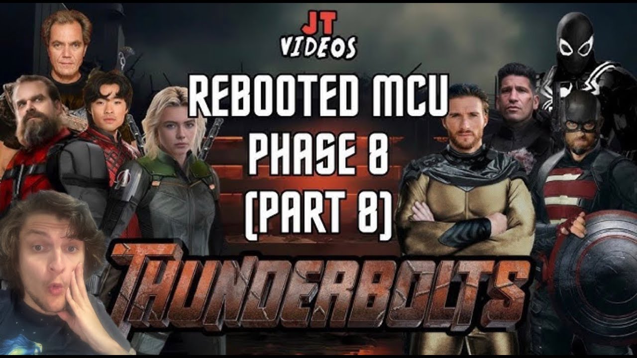 My Reaction to JTVideos's Rebooted MCU Phase 8 Part 8 (Thunderbolts)