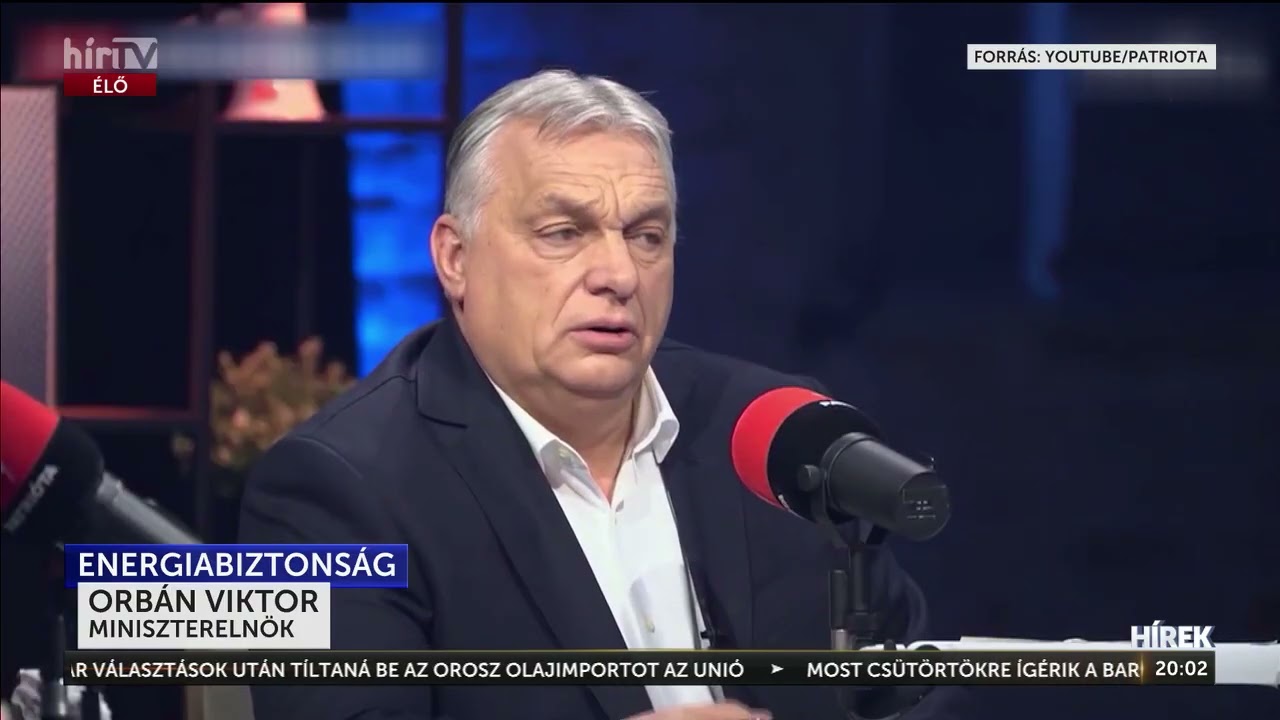Orbán Viktor: A választásokig a magyar gazdaságot olajblokáddal sem lehet térdre kényszeríteni
