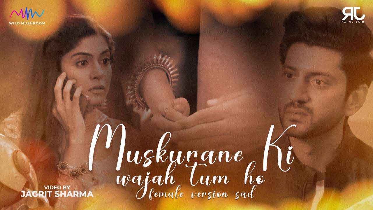 Muskurane Ki Wajah Tum Ho - Female Sad Version | Rahul Jain Feat. Sailee S | Title Song | Colors TV