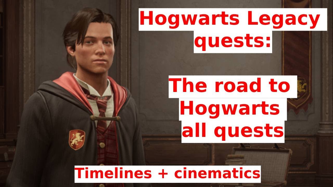 1.Hogwarts Legacy - The road to Hogwarts - all quests - cinematics and timelines