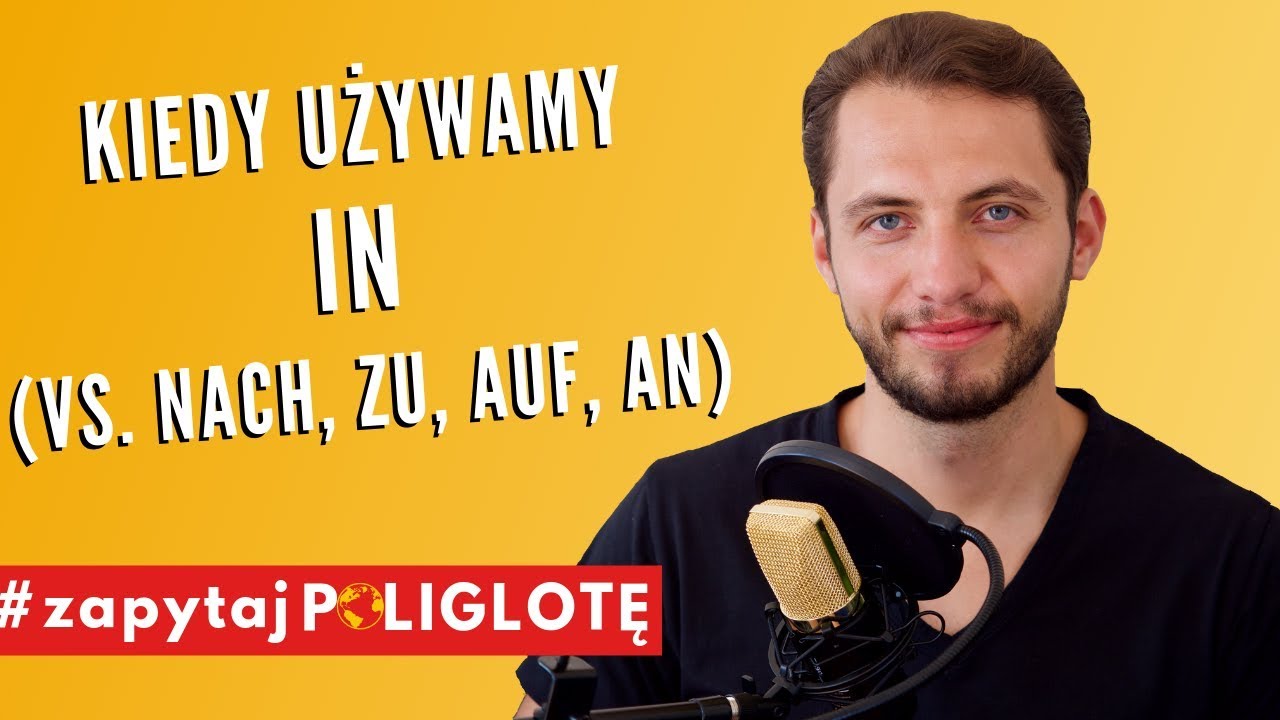 Kiedy używamy IN (vs. nach, zu, auf, an) #zapytajpoliglote de odc.8