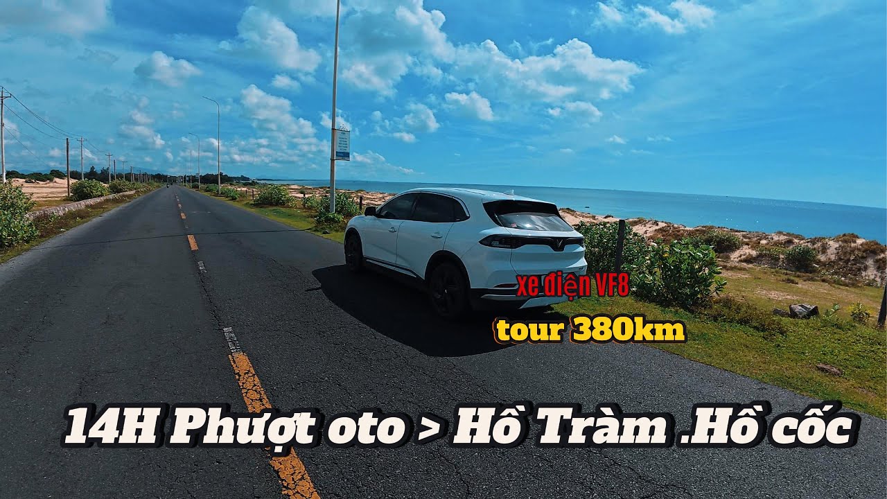 14h Phượt Hồ Tràm bằng oto điện VF8 - cung đường ven biển cực chill