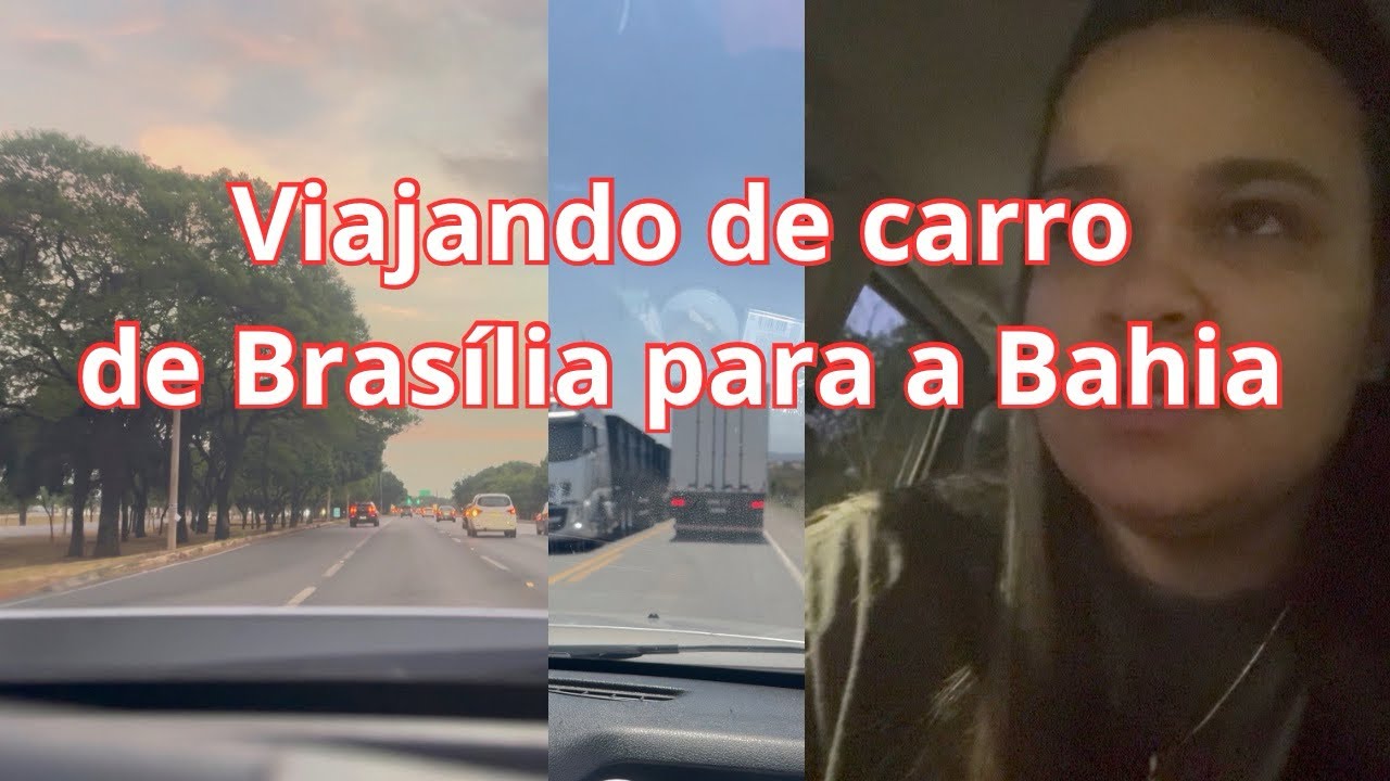 Viajem de Brasília para a Bahia passo a passo cortando por Paratinga