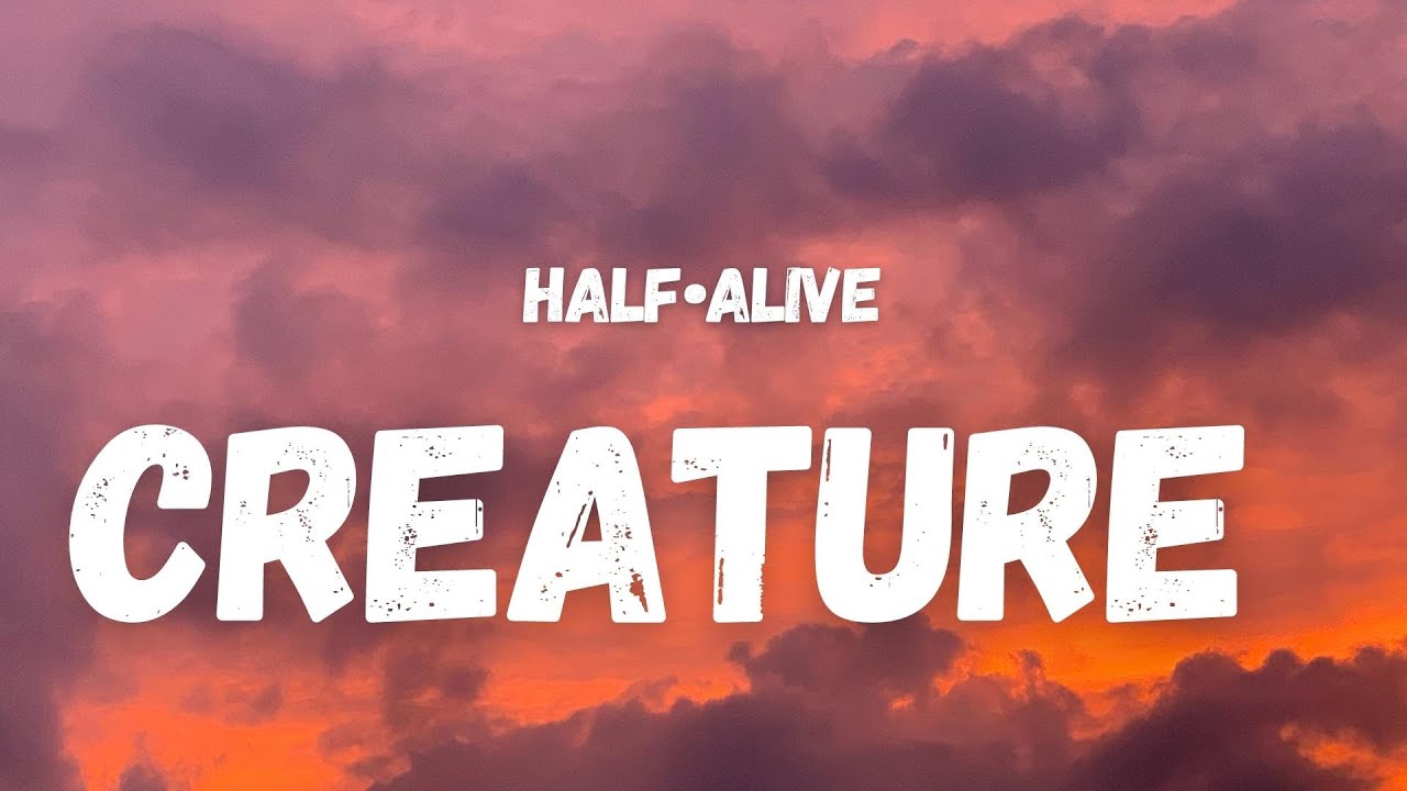 half&bull;alive - creature (Lyrics) | I am creation, both haunted and holy, made in glory