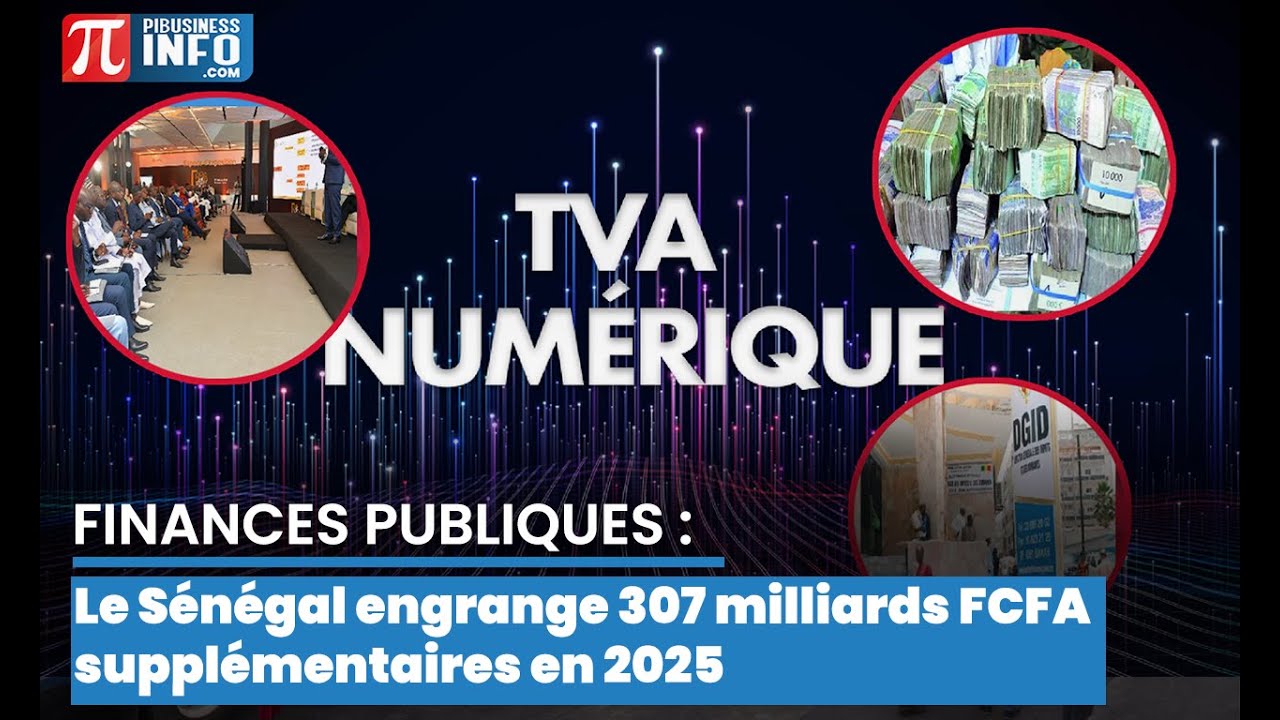 Finances publiques : le Sénégal engrange 307 milliards FCFA supplémentaires en 2025