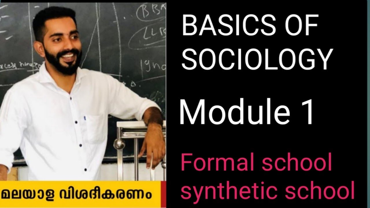 Basics of sociology sem one 1.module one 1synthetic school formal school.  sociological imagination