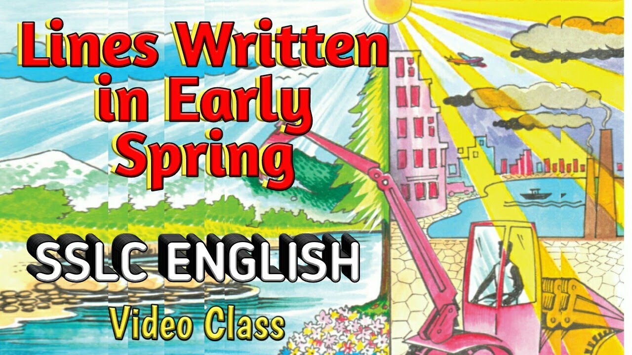 Lines Written in Early Spring || SSLC ENGLISH || Video Class