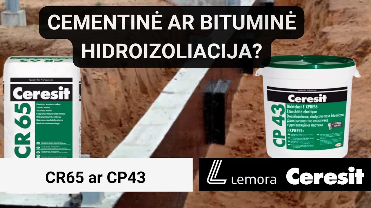 Cementinė hidroizoliacija CERESIT CR65 ir bituminė vieno komponento hidroizoliacija CERESIT CP43