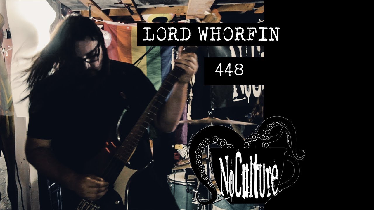 Lord Whorfin - 448 | Live @ No Culture