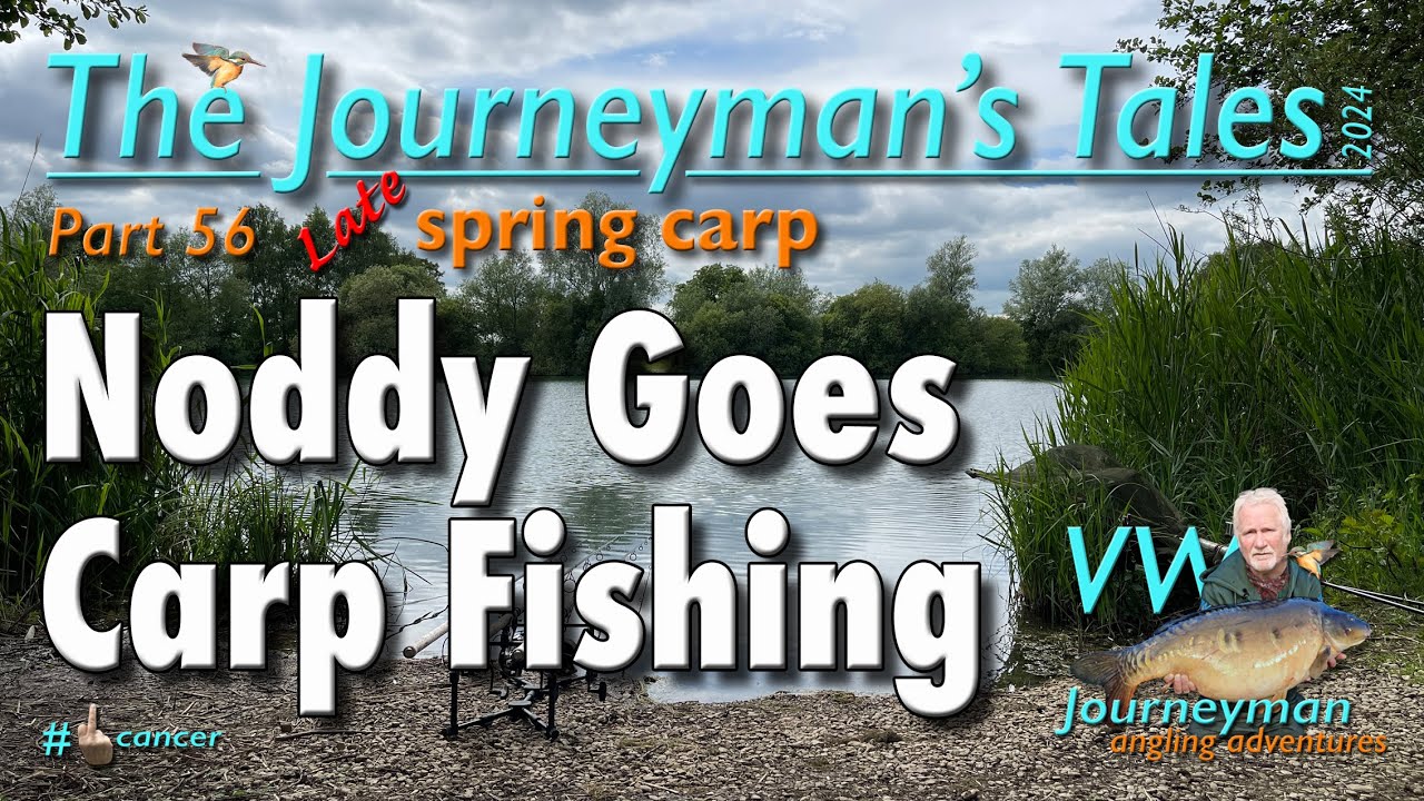 Noddy Goes Carp Fishing - The Journeyman's Tales - Part 56  #carpfishing #fishingtips