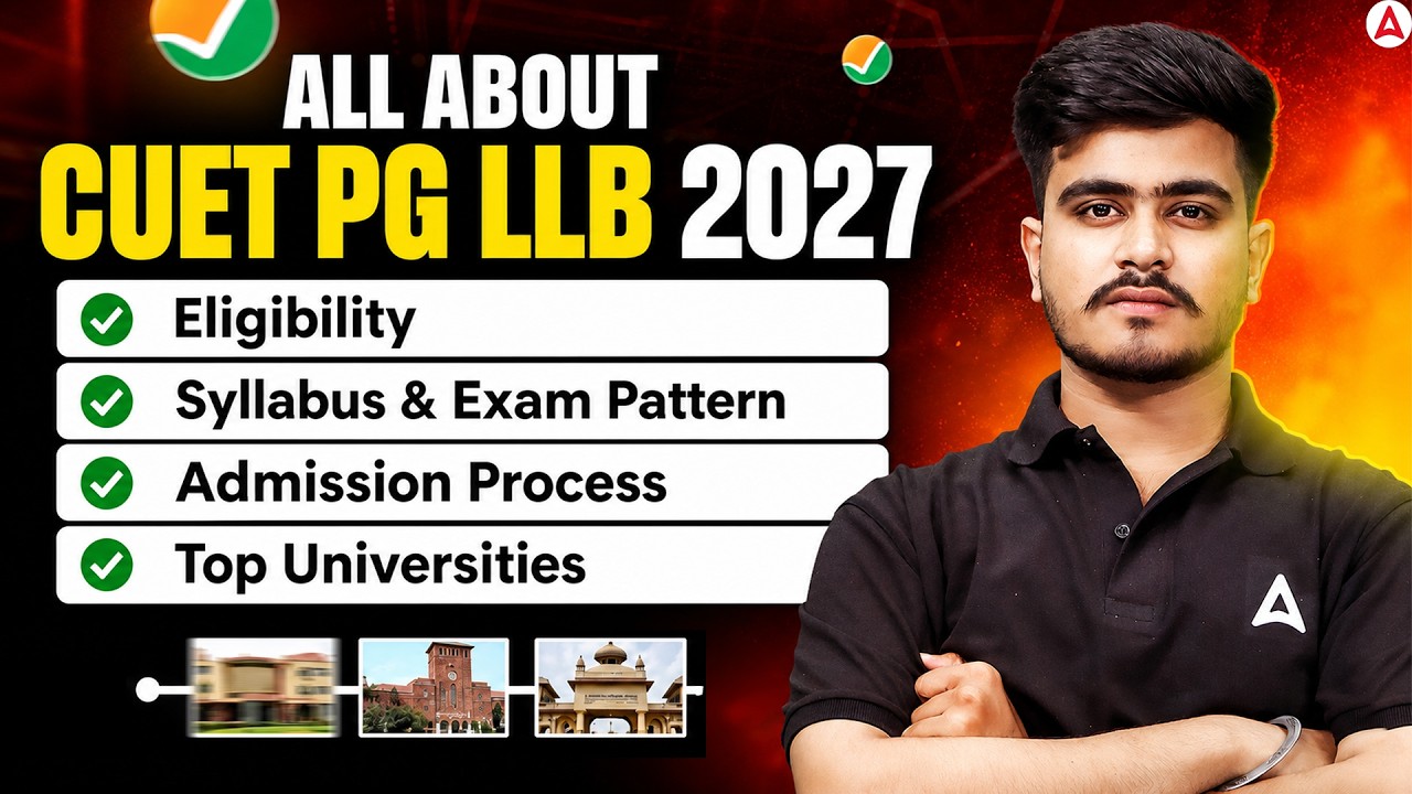 All About CUET PG LLB 2027 Complete Guide | Eligibility, Pattern, Syllabus & Top Colleges