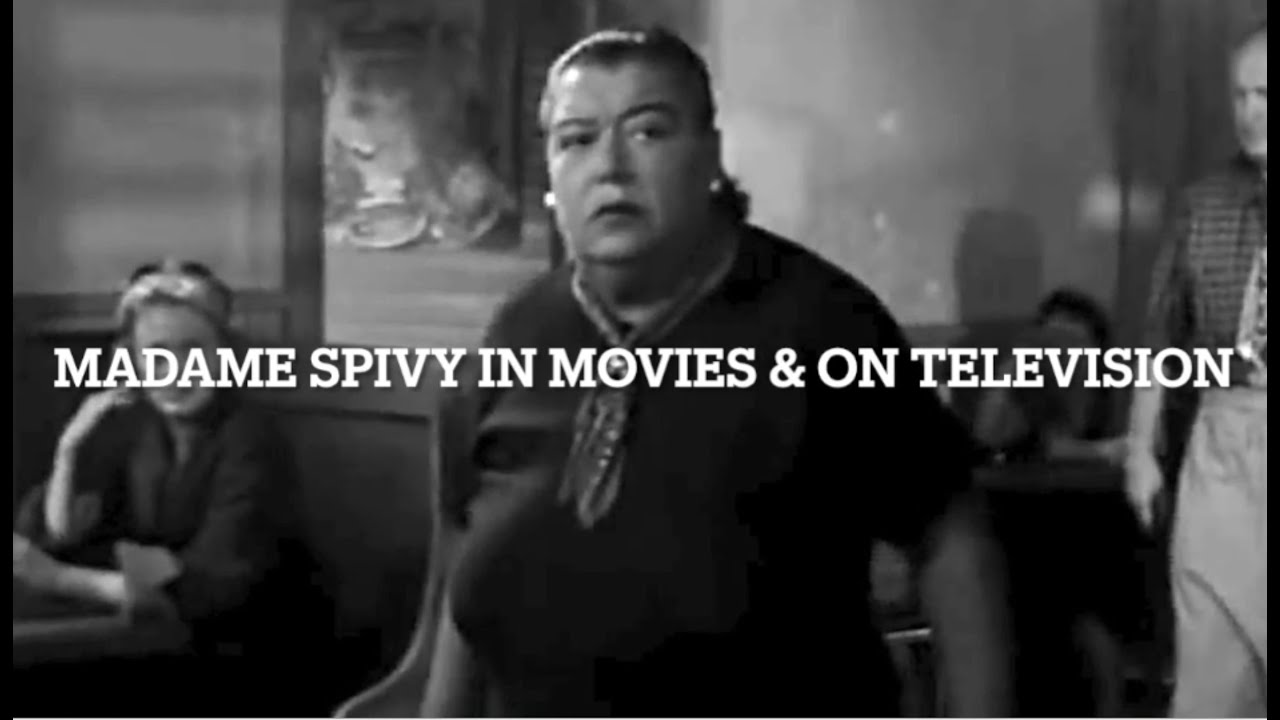 Madame Spivy Movie & Television Roles, Pt. 1