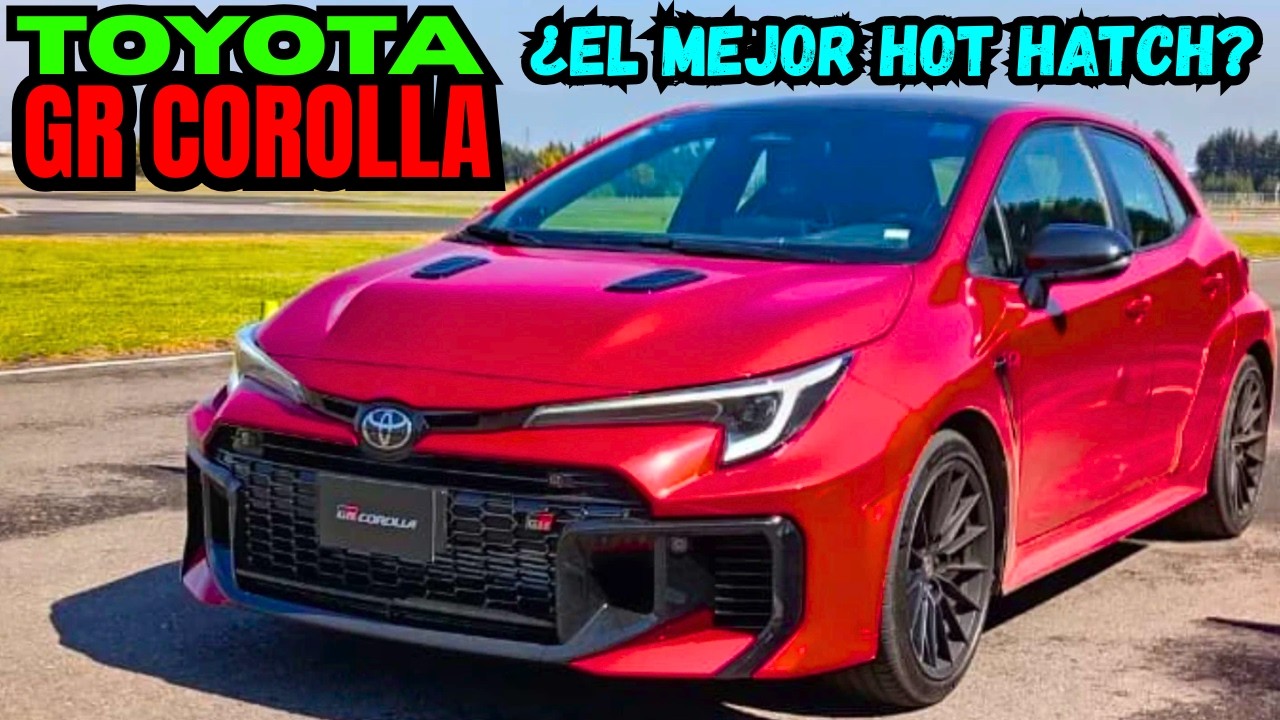 Toyota GR Corolla llega a México: el hot hatch más radical de Toyota