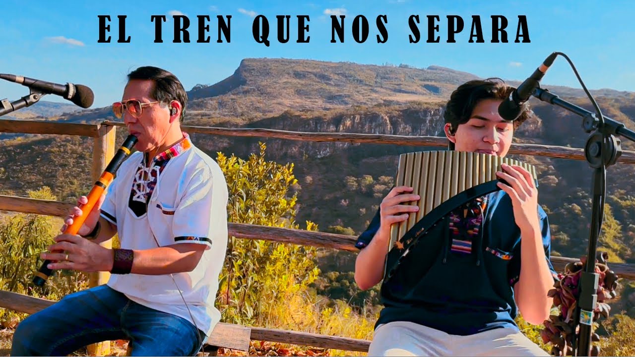 TORNERO - EL TREN QUE NOS SEPARA - PAN FLUTE