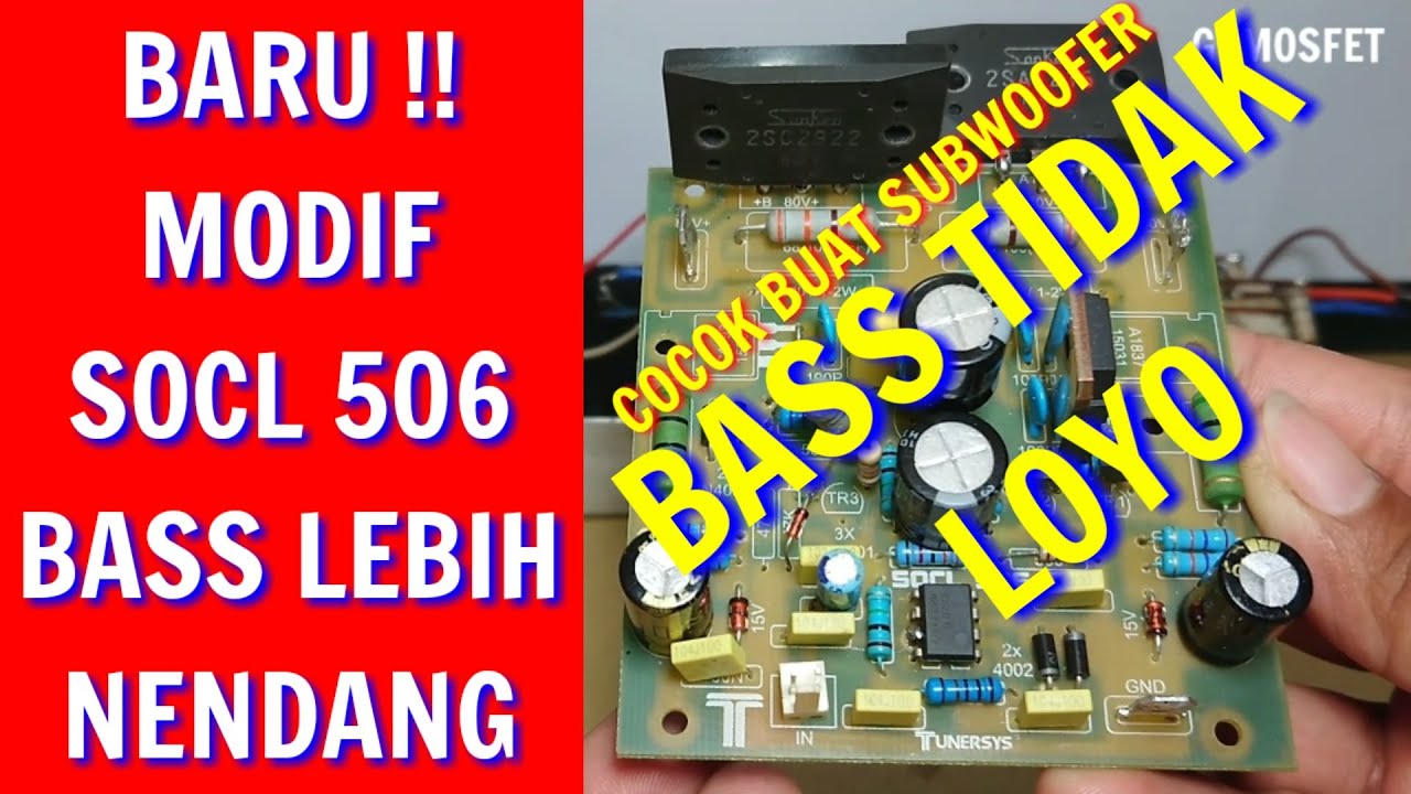 Modif SOCL 506 Bass Nendang Jedug Anti Loyo