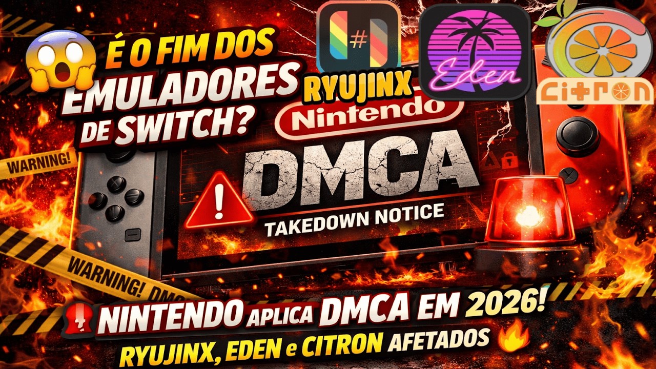 😱É O FIM DOS EMULADORES DE SWITCH 🚨NINTENDO aplica NOVO DMCA em 2026 contra RYUJINX, EDEN e CITRON