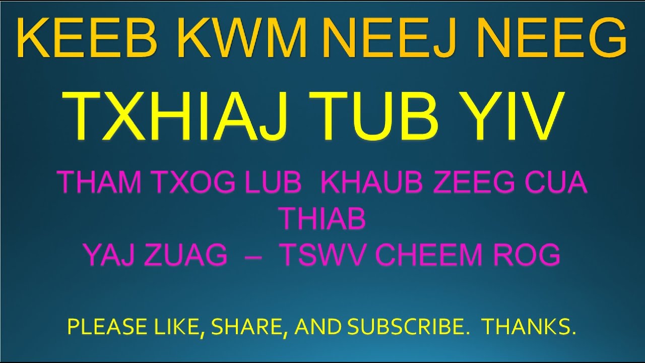 Hmoob - Keeb Kwm Neej Neeg - Txhiaj Tub Yiv