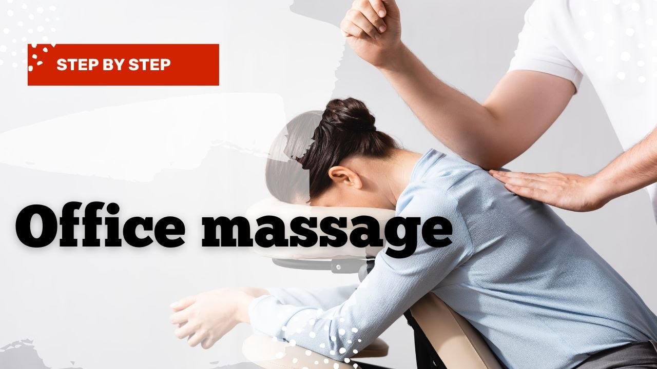 Office Massage - Step-by-Step
