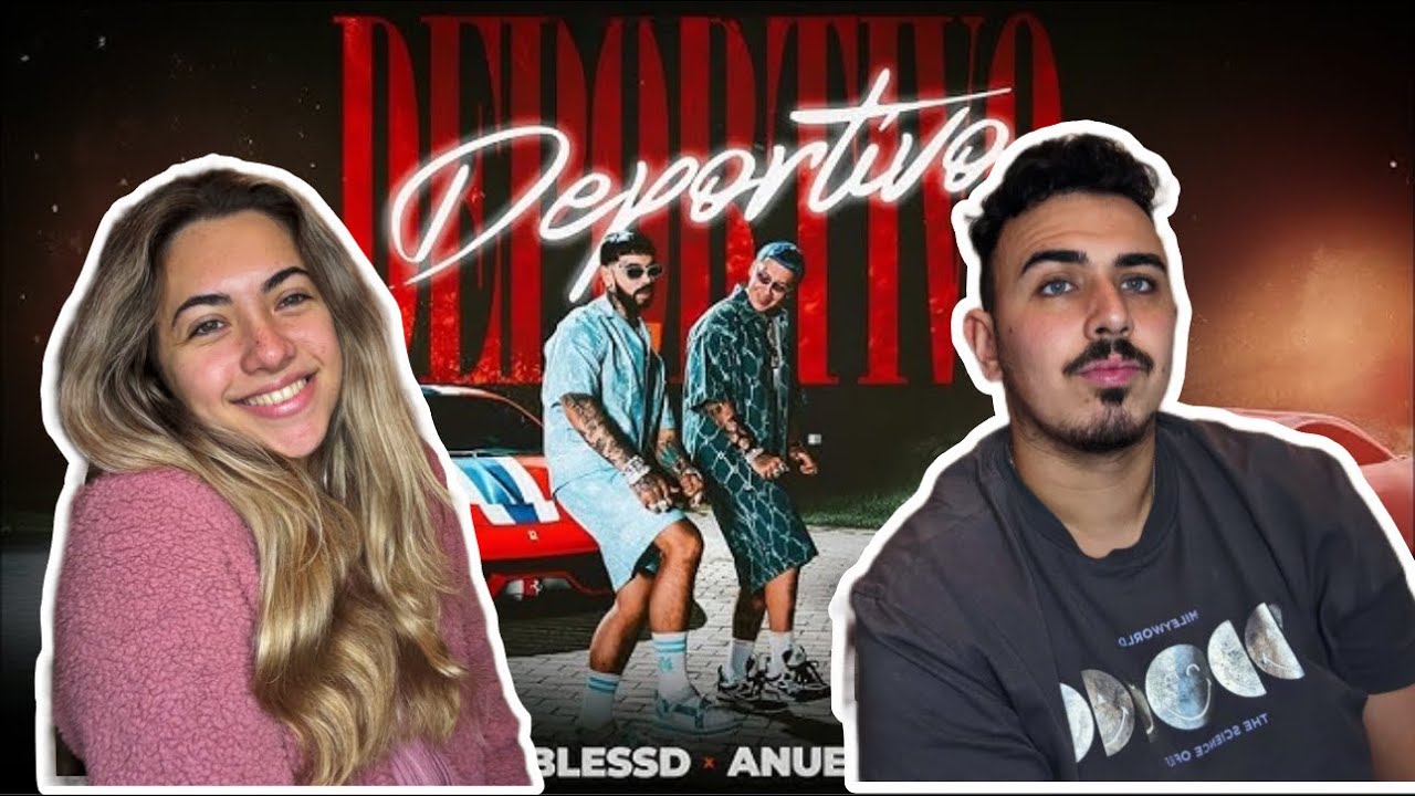 Reaccion: BLESSD, ANUEL AA | DEPORTIVO
