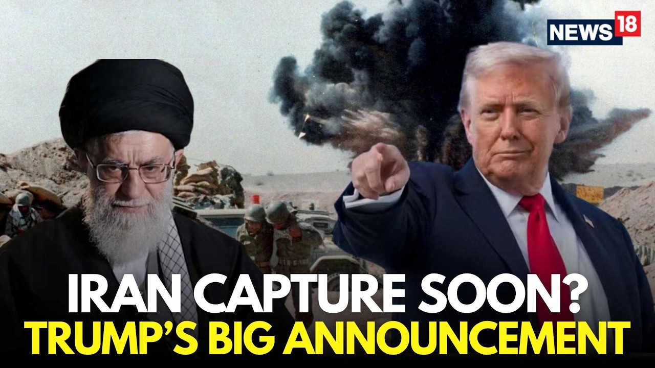 US Iran War LIVE | Trump Outlines Khamenei Capture Plan | US Iran Nuclear Talks | Iran News | N18G