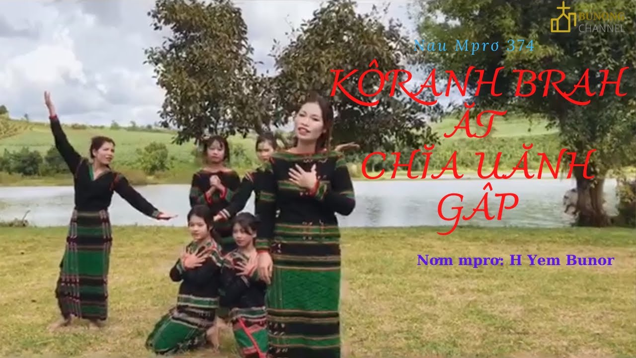 KÔRANH BRAH ĂT CHĬA UĂNH GÂP - CHÚA HẰNG CHĂN GIỮ TÔI | H YEM BUNOR | BUONG SONG