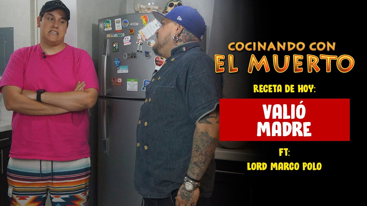 Cocinando con El Muerto Episodio #19 Ft. Lord Marco Polo - Valió Madre