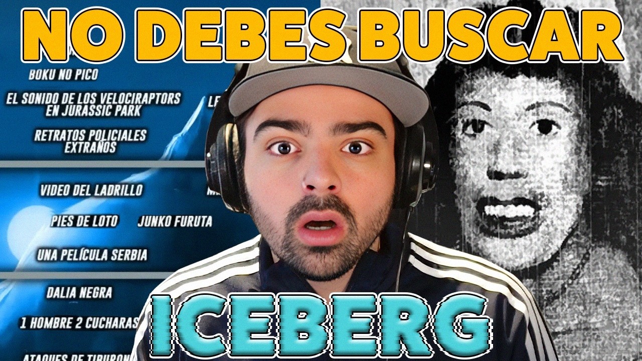ICEBERG DE LAS COSAS QUE NO DEBES BUSCAR🧊🔍