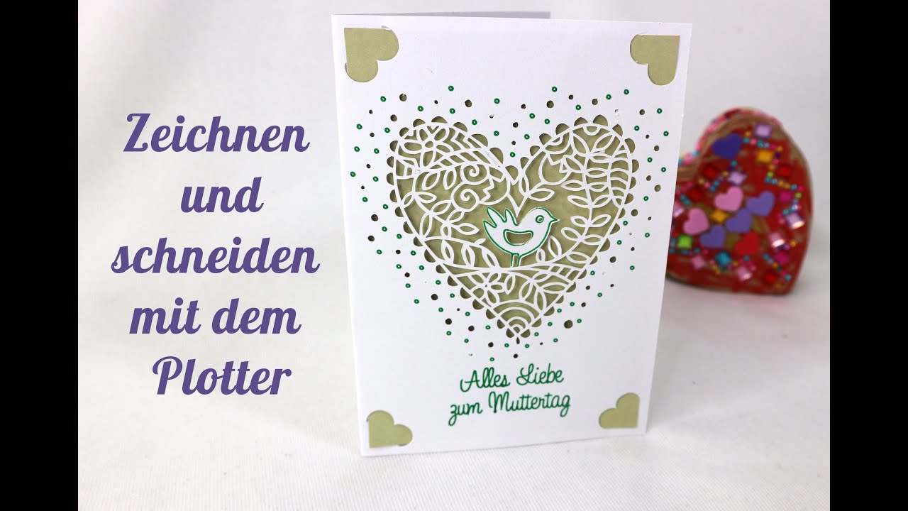 Eine Karte zeichnen und schneiden lassen mit dem Plotter - Kurz und langsam