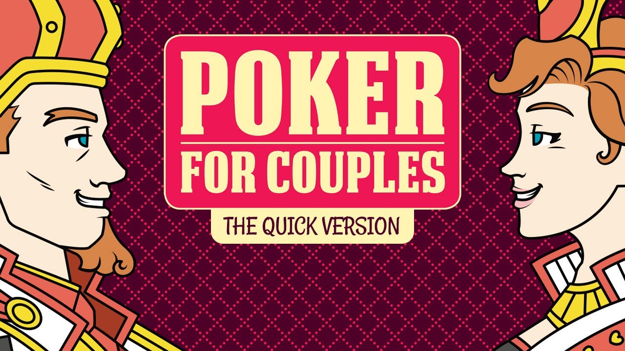 Poker for Couples - The Quick Version