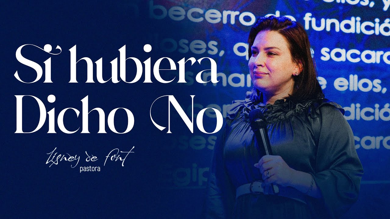 Lisney de Font | Si hubiera dicho No