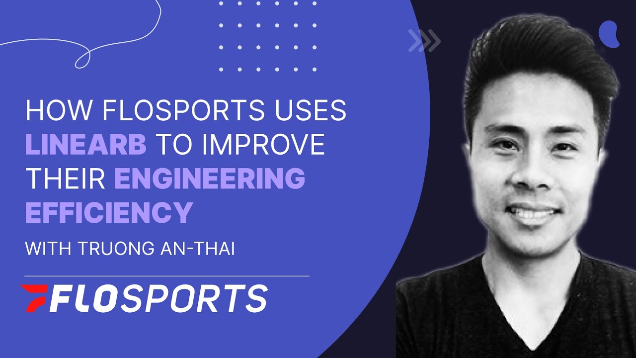 How FloSports Uses LinearB to Improve Their Engineering Efficiency