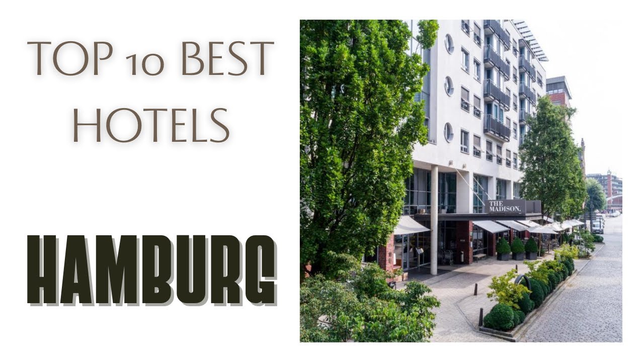 Top 10 hotels in Hamburg: best 4 star hotels, Germany